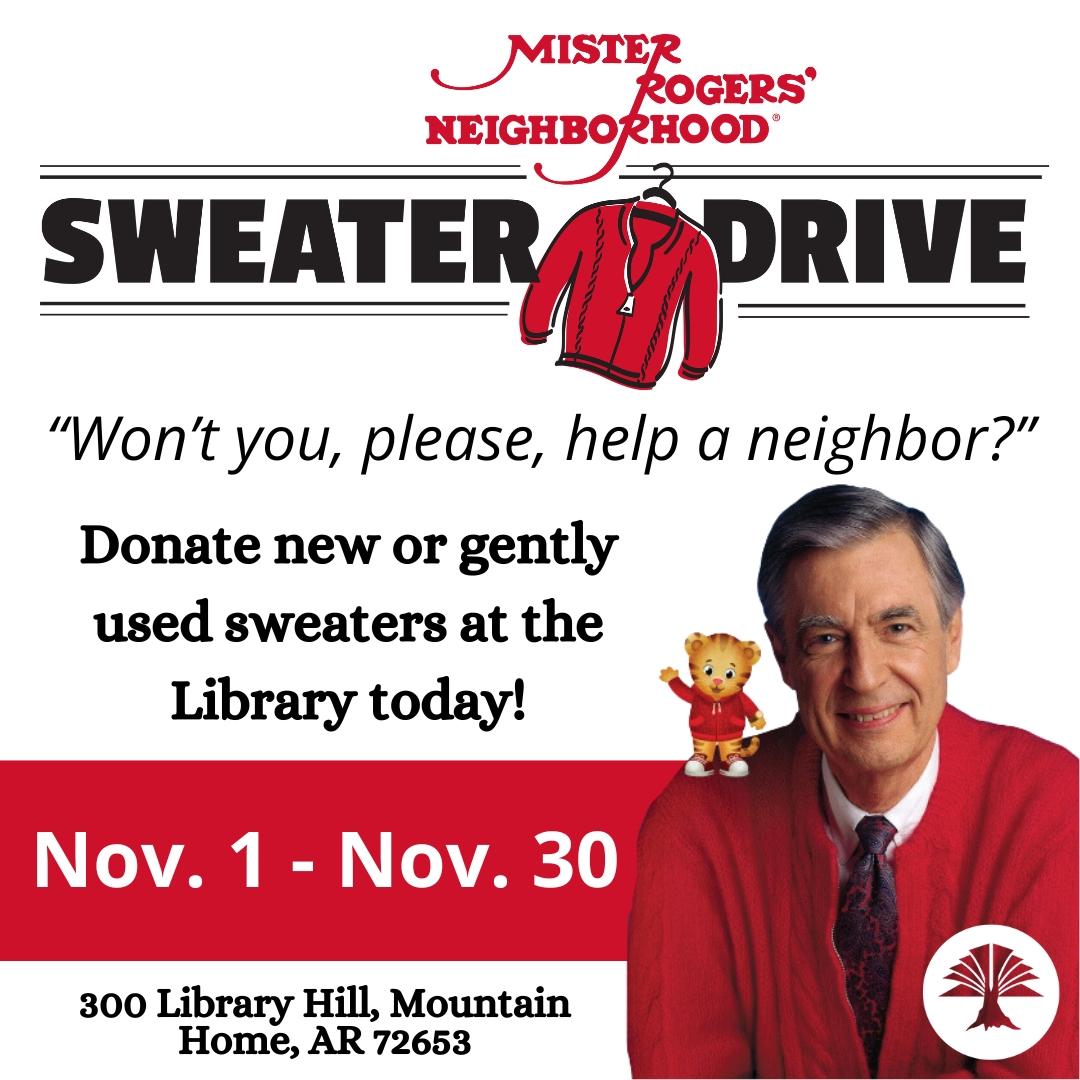 Mr. Rogers Sweater Drive. November 1-30.